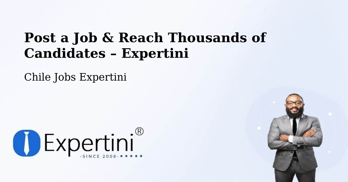 Post a Job in Tomé – Hire the Right Talent - Tomé, Chile Jobs Expertini