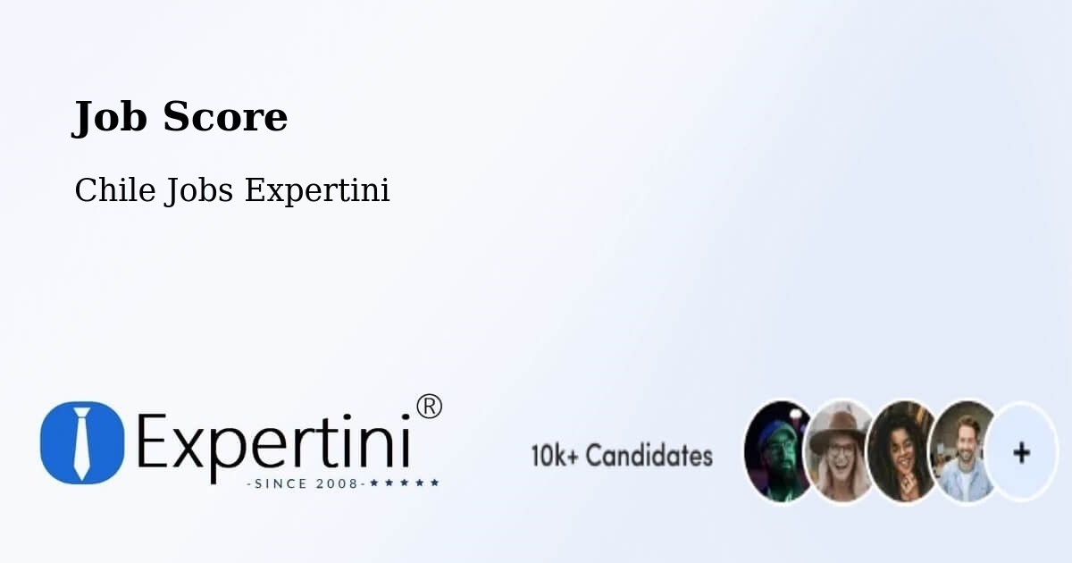 Job Score & Job Description Score Tool – Tomé - Chile Jobs Expertini