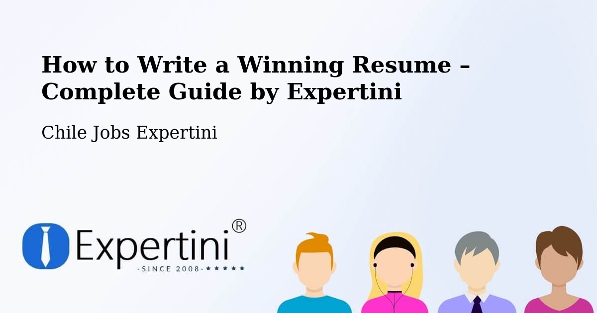 Resume Writing Guide for Job Seekers – Tomé - Tomé, Chile Jobs Expertini