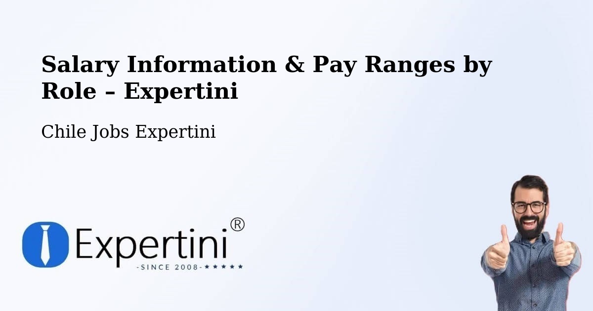 Salary Information & Pay Ranges – Tomé - Tomé, Chile Jobs Expertini