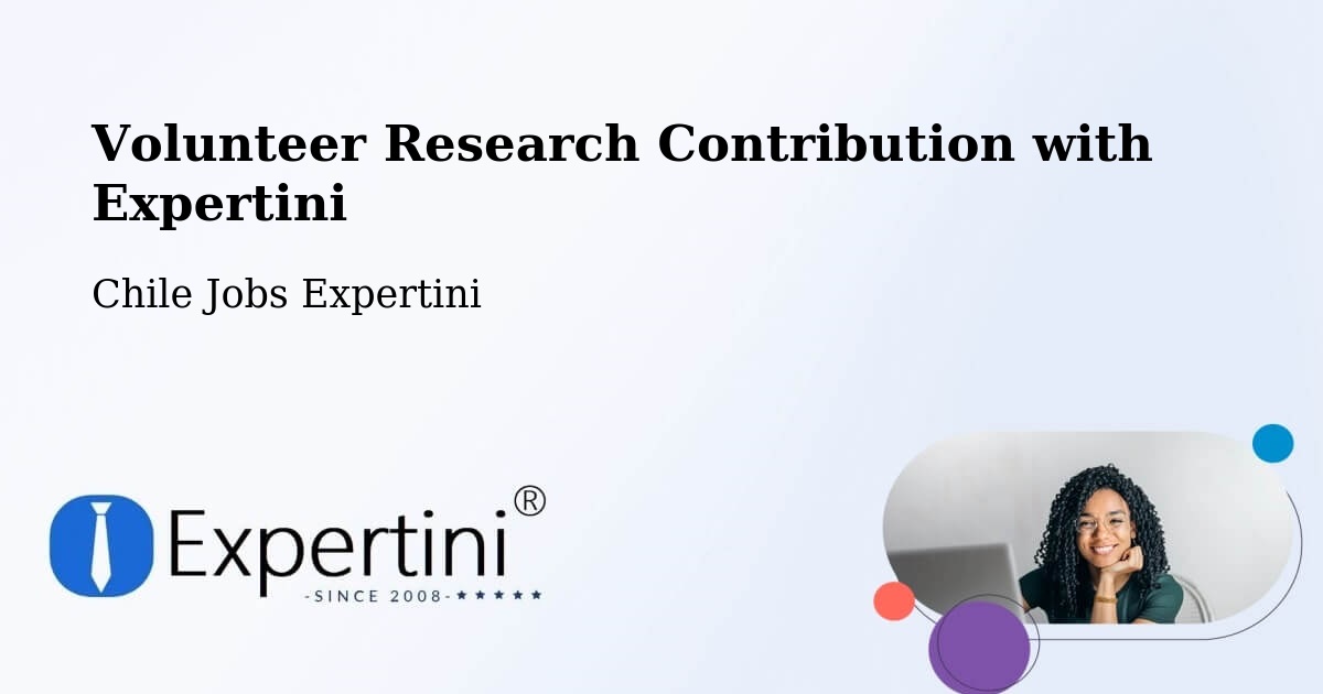 Volunteer Research Contribution Program – Tomé - Chile Jobs Expertini